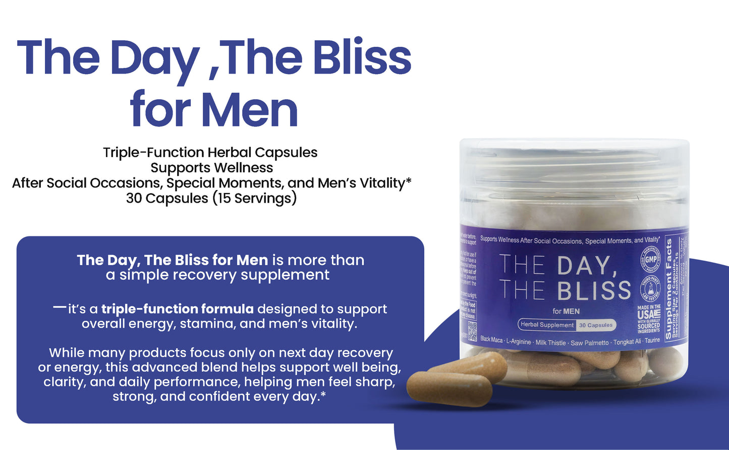 The Day, The Bliss for Men – Triple-Function Herbal Capsules | Supports Wellness After Social Occasions(Drinking - Hangover), Special Moments(Making love), and Men’s Vitality* 30 Capsules (15 Servings)