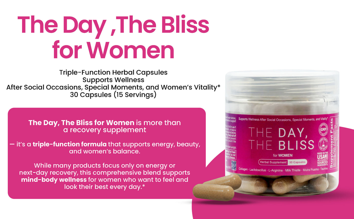 The Day, The Bliss for Women – Triple-Function Herbal Capsules | Supports Wellness After Social Occasions(Drinking - Hangover), Special Moments(Making love), and Women’s Vitality* 30 Capsules (15 Servings)